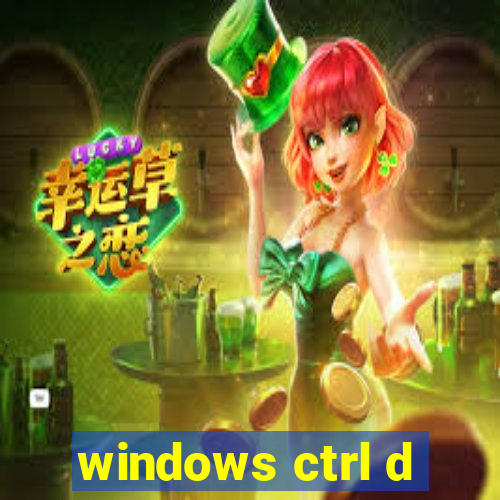 windows ctrl d